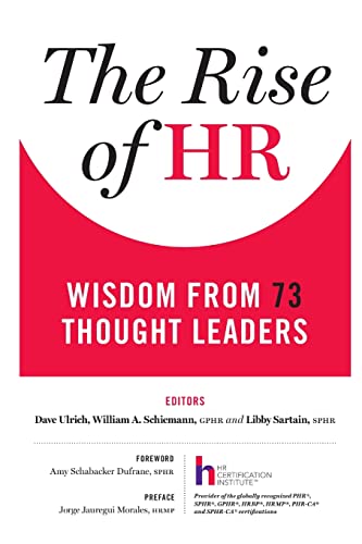 Stock image for The Rise of HR : Wisdom from 73 Thought Leaders for sale by Better World Books