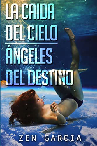 Beispielbild fr LA CADA DEL CIELO: NGELES DEL DESTINO (Spanish Edition) zum Verkauf von Lucky's Textbooks