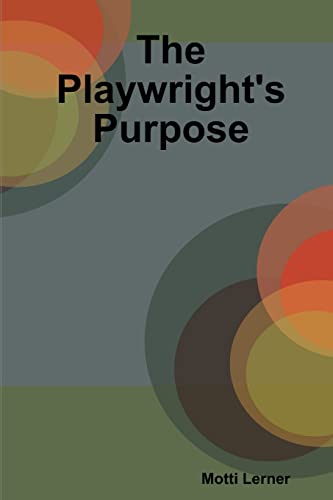 Beispielbild fr The Playwright's Purpose zum Verkauf von Lucky's Textbooks