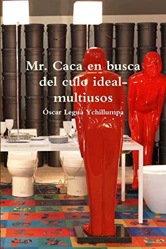 Stock image for Mr. Caca en busca del culo ideal-multiusos (Spanish Edition) for sale by Lucky's Textbooks