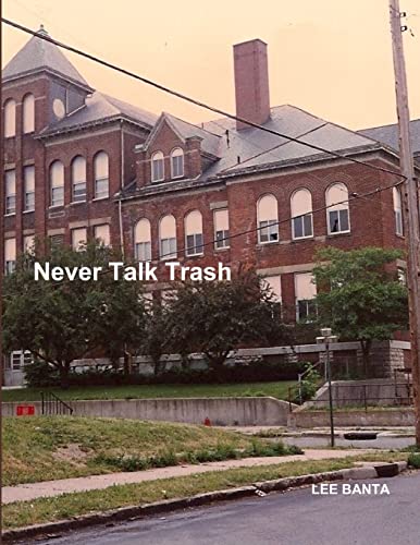 Beispielbild fr Never Talk Trash zum Verkauf von THE SAINT BOOKSTORE