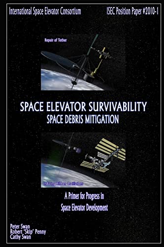 Stock image for Space Elevator Survivability Space Debris Mitigation for sale by Chiron Media