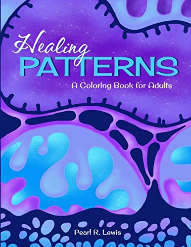 Stock image for Healing Patterns: A Coloring Book for Adults for sale by Lucky's Textbooks