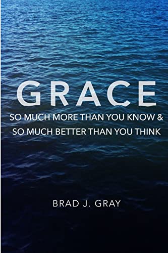 9781329136106: Grace: So Much More Than You Know & So Much Better Than You Think