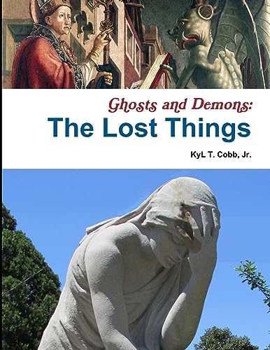 Stock image for Ghosts and Demons: The Lost Things for sale by ThriftBooks-Atlanta