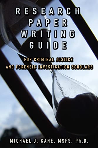 Stock image for Research Paper Writing Guide for Criminal Justice and Forensic Investigation Scholars for sale by ThriftBooks-Atlanta