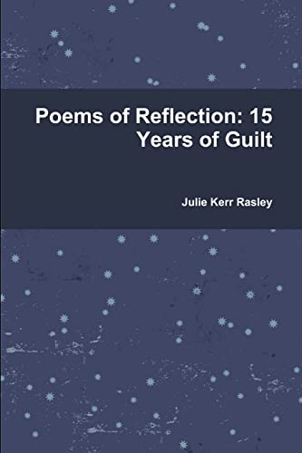 Stock image for Poems of Reflection: 15 Years of Guilt for sale by Lucky's Textbooks