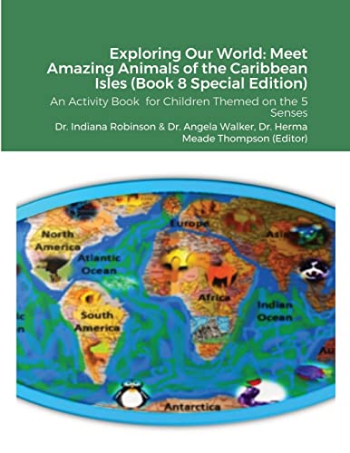 Stock image for Exploring Our World: Meet Amazing Animals of the Caribbean Isles (Book 8 Special Edition): An Activity Book for Children Themed on the 5 Senses for sale by California Books