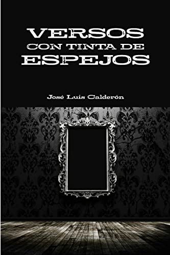 Stock image for VERSOS CON TINTA DE ESPEJOS (Spanish Edition) for sale by Lucky's Textbooks