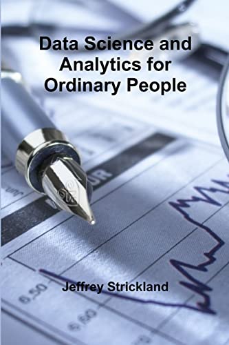 Stock image for Data Science and Analytics for Ordinary People for sale by Lucky's Textbooks