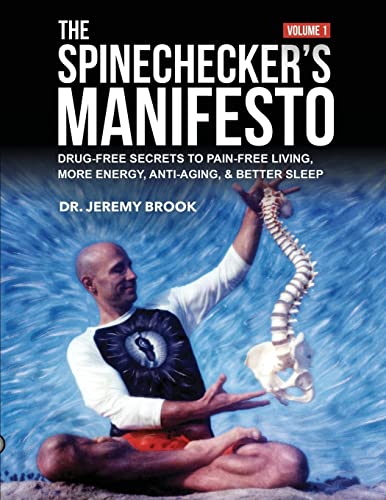 Stock image for The Spinechecker's Manifesto : Drug-Free Secrets to Pain-Free Living, More Energy, Anti-Aging, & Better Sleep for sale by Better World Books: West