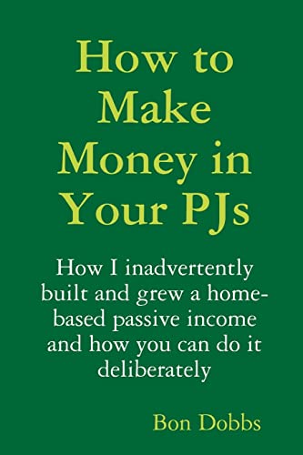 Stock image for How to Make Money in Your Pjs for sale by PBShop.store US