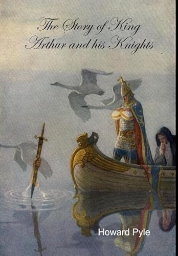 9781329373815: The Story of King Arthur and his Knights