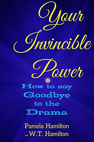 Imagen de archivo de Your Invincible Power: How to Say Goodbye to the Drama a la venta por ThriftBooks-Atlanta