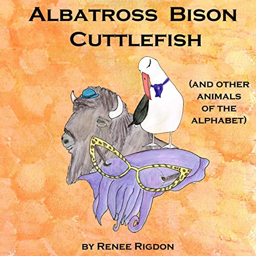 Stock image for Albatross, Bison, Cuttlefish and other animals of the alphabet for sale by PBShop.store US