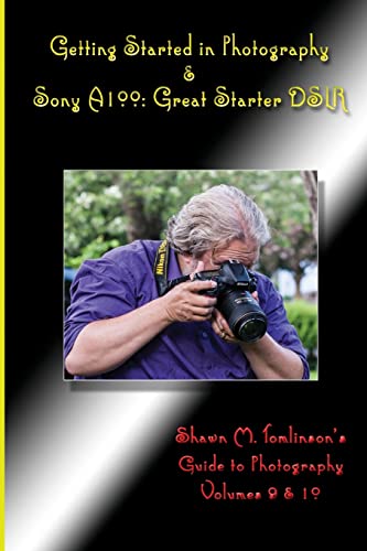 Beispielbild fr Getting Started in Photography Sony A100 Great Starter DSLR zum Verkauf von PBShop.store US