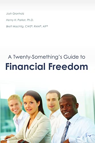 Imagen de archivo de A Twenty-Something's Guide to Financial Freedom a la venta por One Planet Books