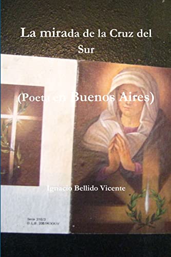 Imagen de archivo de La mirada de la Cruz del Sur (Poeta en Buenos Aires) a la venta por Chiron Media