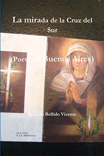 Stock image for La mirada de la Cruz del Sur (Poeta en Buenos Aires) for sale by Chiron Media