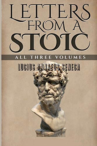Imagen de archivo de Letters From a Stoic: All Three Volumes a la venta por Lucky's Textbooks