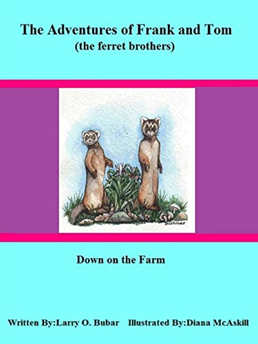 Imagen de archivo de Frank and Tom (the ferret brothers) Down on the Farm a la venta por Lucky's Textbooks