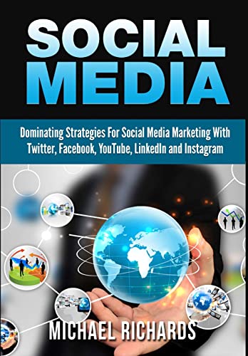 9781329439771: Social Media: Dominating Strategies for Social Media Marketing with Twitter, Facebook, Youtube, LinkedIn and Instagram