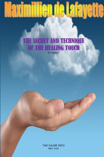 9781329444935: The Secret and Technique of the Healing Touch