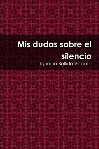 Imagen de archivo de Mis dudas sobre el silencio a la venta por PBShop.store US