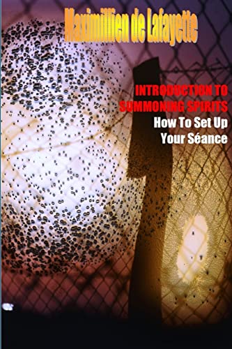 9781329486164: INTRODUCTION TO SUMMONING SPIRITS. How To Set Up Your Sance