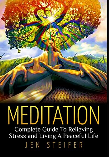 9781329492592: Meditation: Complete Guide To Relieving Stress and Living A Peaceful Life