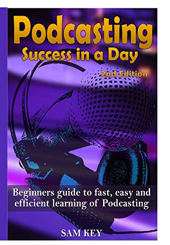 9781329502345: Podcasting Success In A Day