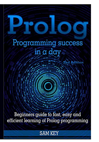 9781329502369: Prolog Programming Success In A Day