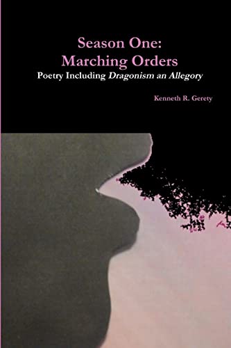 Stock image for Season One: Marching Orders - Poetry Including Dragonism an Allegory for sale by Lucky's Textbooks