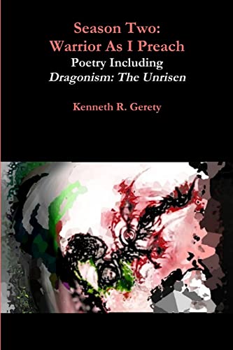 9781329519008: Season Two: Warrior As I Preach - Poetry Including Dragonism: The Unrisen