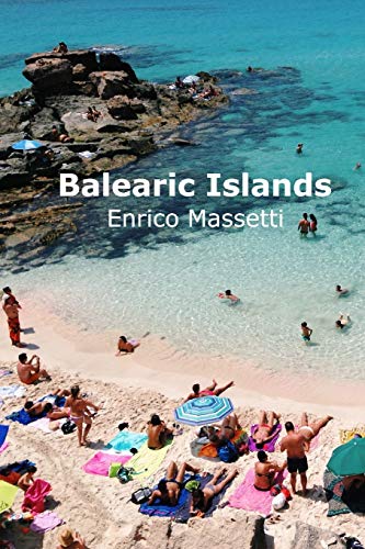 9781329530522: The Balearic Islands Mallorca, Minorca, Ibiza and Formentera