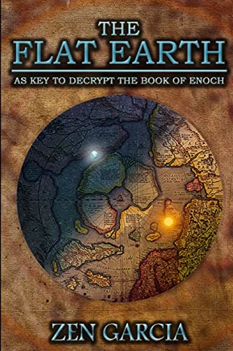 Beispielbild fr The Flat Earth as Key to Decrypt the Book of Enoch zum Verkauf von Half Price Books Inc.