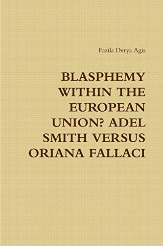 Stock image for Blasphemy Within The European Union Adel Smith Versus Oriana Fallaci for sale by PBShop.store US