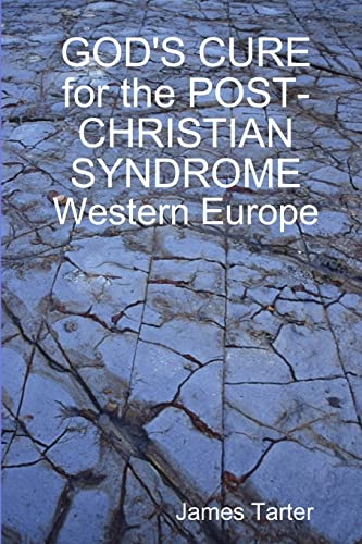 Beispielbild fr GOD'S CURE for the POST-CHRISTIAN SYNDROME: Western Europe zum Verkauf von Lucky's Textbooks