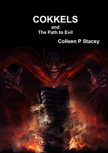 Cokkels and the Path to Evil (Paperback) - Colleen P Stacey