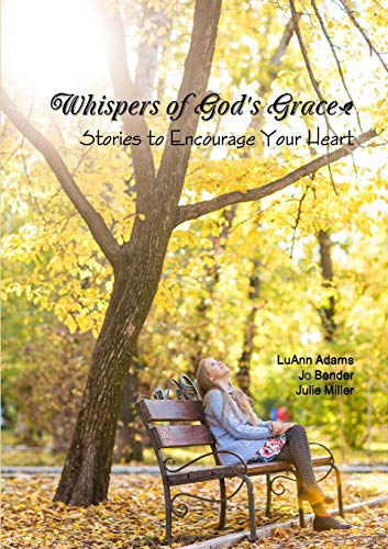 Beispielbild fr Whispers of God's Grace: Stories to Encourage Your Heart zum Verkauf von Lucky's Textbooks