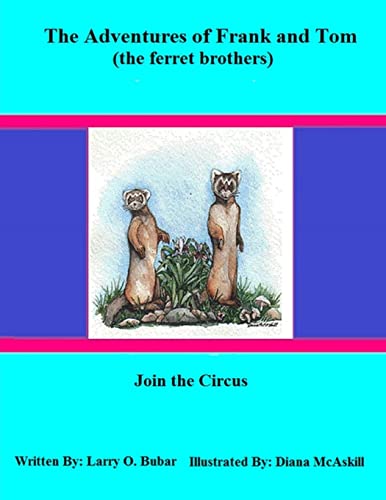 9781329639973: Frank and Tom (the ferret brothers) Join the Circus