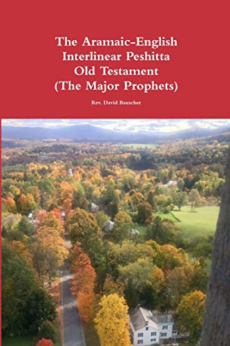 Beispielbild fr The Aramaic-English Interlinear Peshitta Old Testament (The Major Prophets) zum Verkauf von Lucky's Textbooks