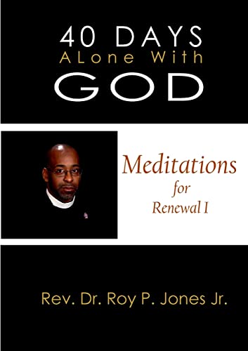 Beispielbild fr 40 Days Alone with God Meditations for Renewal I zum Verkauf von ThriftBooks-Atlanta