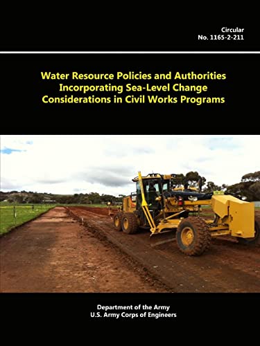 9781329661561: Water Resource Policies And Authorities Incorporating Sea-level Change Considerations In Civil Works Programs