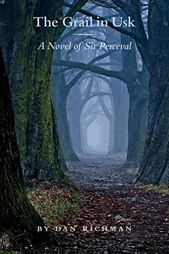 Stock image for The Grail in Usk: A Novel of Sir Perceval for sale by Lucky's Textbooks