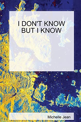 Stock image for I DON'T KNOW BUT I KNOW for sale by Chiron Media