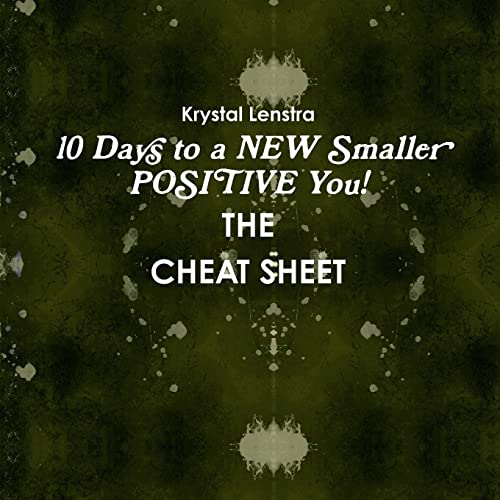 Stock image for 10 Days to a NEW Smaller POSITIVE You- THE CHEAT SHEET for sale by California Books