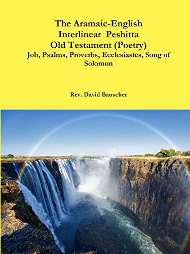 Stock image for The Aramaic-English Interlinear Peshitta Old Testament (Poetry) Job, Psalms, Proverbs, Ecclesiastes, Song of Solomon for sale by Michener & Rutledge Booksellers, Inc.