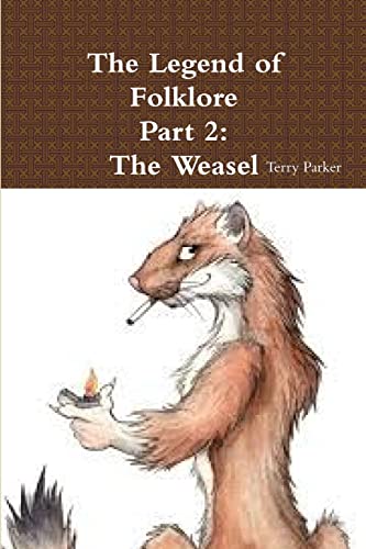 9781329735996: The Legend of Folklore Part 2: The Weasel