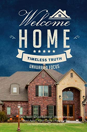Beispielbild fr Welcome Home: Timeless Truth, Unhurried Focus zum Verkauf von Lucky's Textbooks